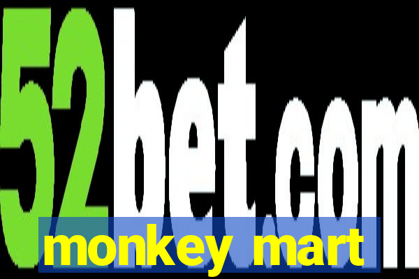 monkey mart